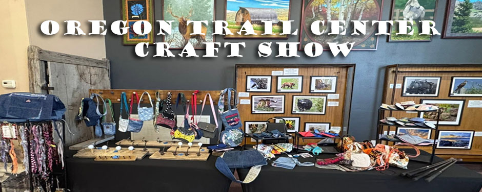 The National Oregon/California Trail Center Arts and Craft Show
